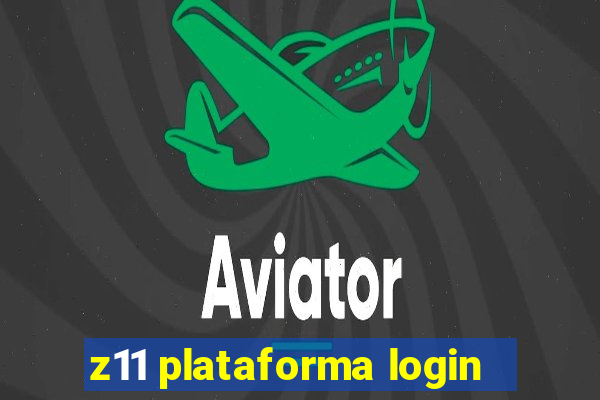 z11 plataforma login